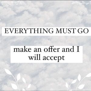 Everything must go make me an offer